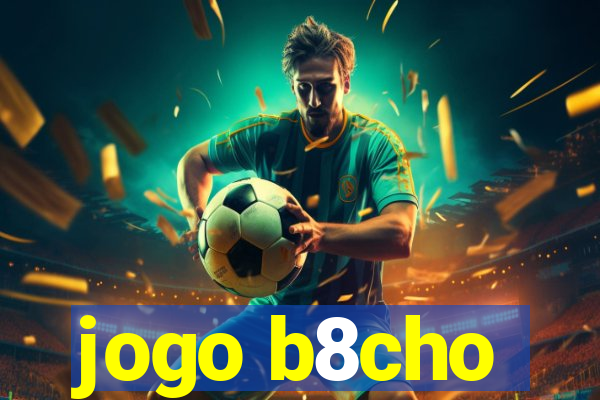 jogo b8cho